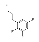 cas no 955403-50-6 is 3-(2,3,5-Trifluorophenyl)propanal